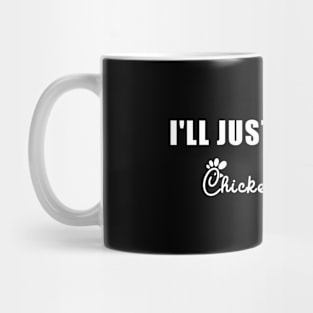 I'll Just Have The Chicken Tenders Mug